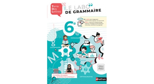 Le labo de grammaire 6e - Terre des Lettres | Éditions Nathan